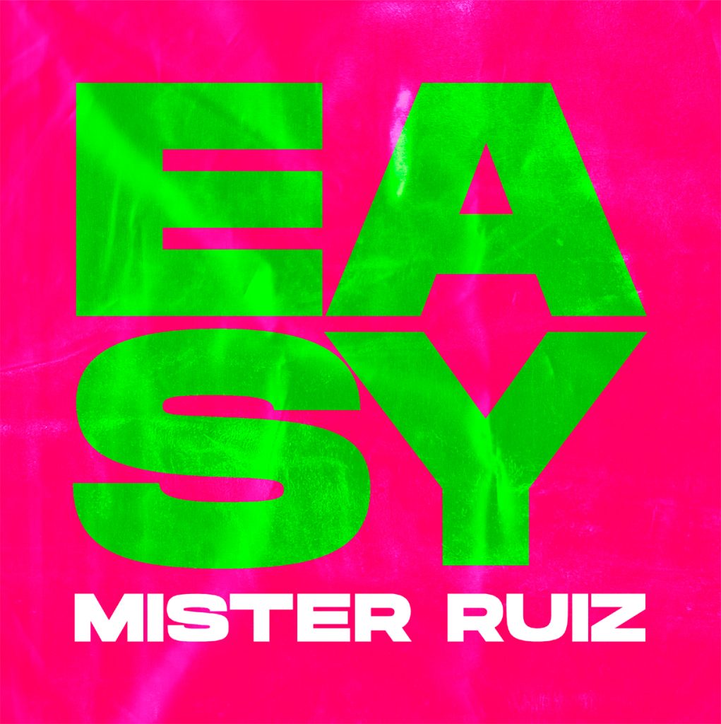 Mister Ruiz – Easy