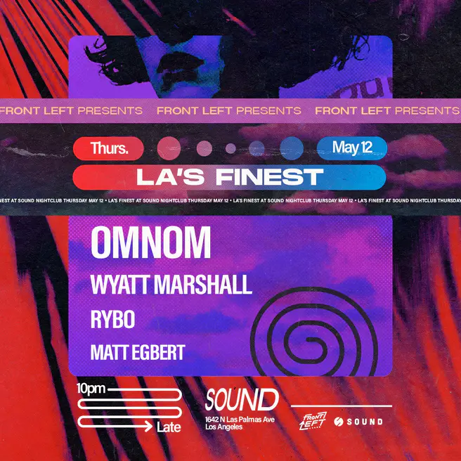 Front Left Presents LA’s Finest at Sound: OMNOM, Wyatt Marshall, Rybo and Matt Egbert