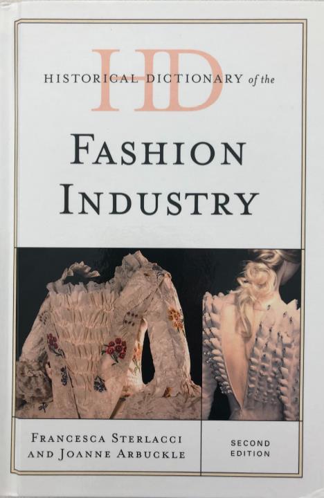 Historical Dictionary of the Fashion Industry book