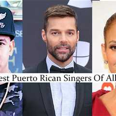 20 Famous Puerto Rican Singers Of All Time