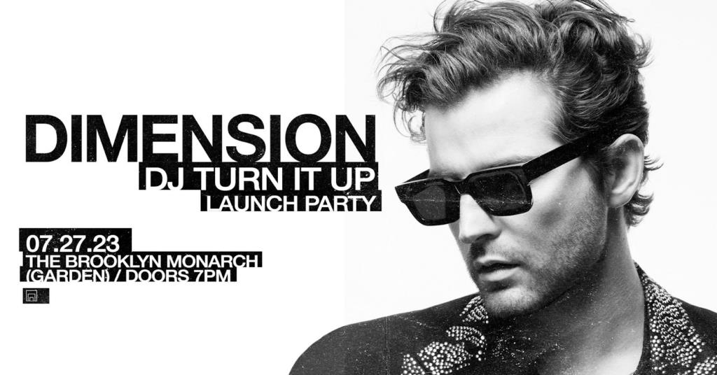 Dimension Announces Brooklyn Launch Party For Massive “DJ Turn It Up” Single