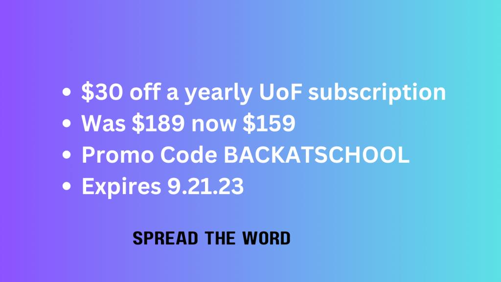 SPECIAL UOF DISCOUNT - $30 OFF A YEARLY SUBSCRIPTION WAS $189 NOW $159