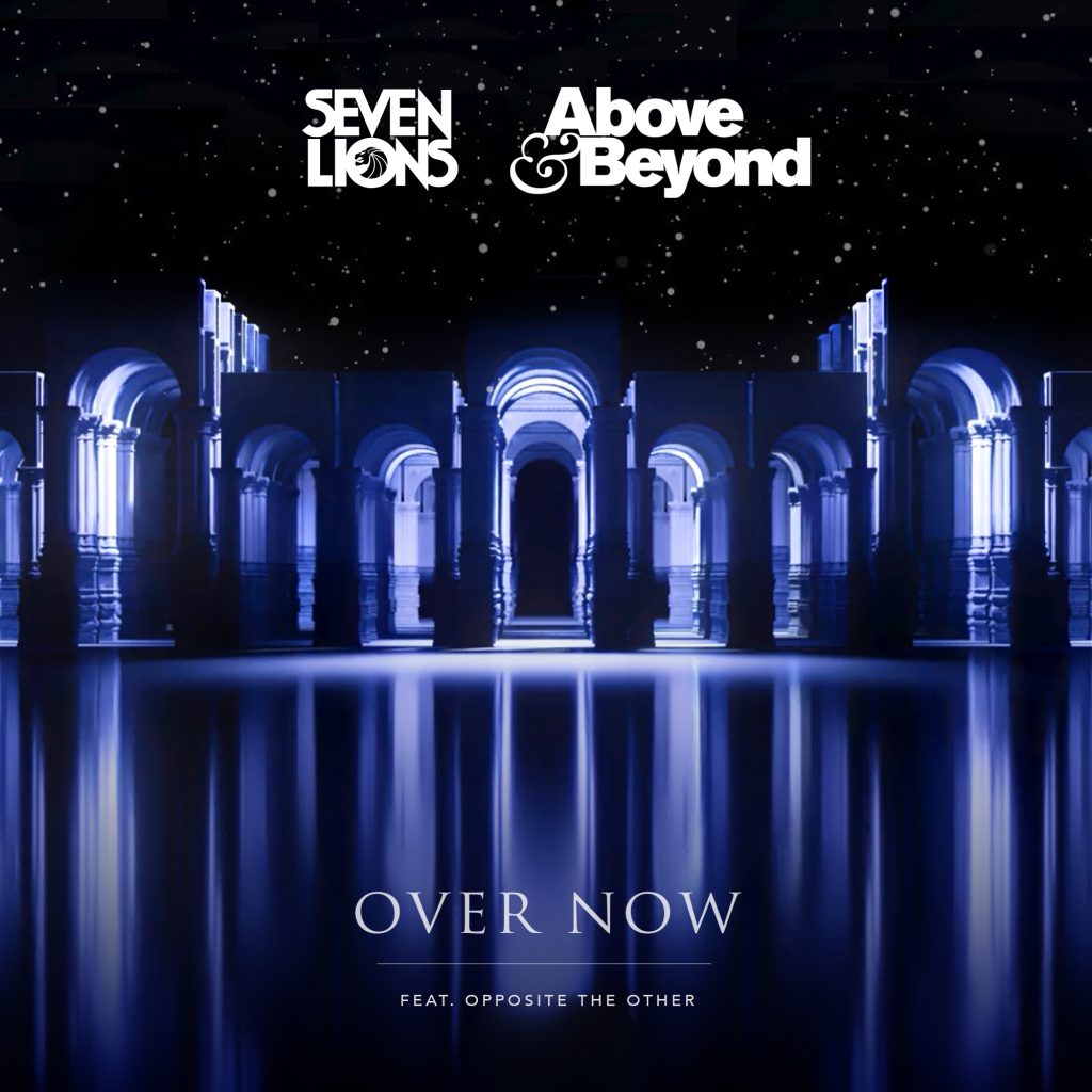 Seven Lions and Above & Beyond Announce New Collaboration ‘Over Now’ 
