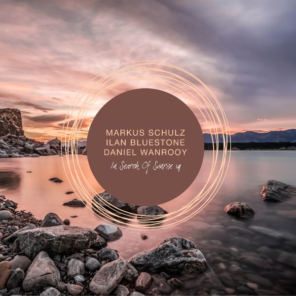 In Search Of Sunrise 19 Mixed by Markus Schulz, Ilan Bluestone & Daniel Wanrooy