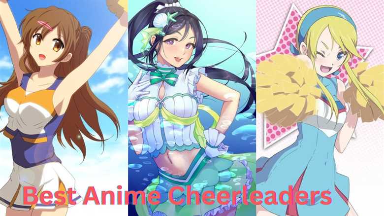 20 Best Anime Cheerleader Of All Time