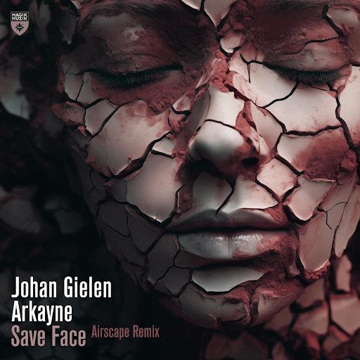 JOHAN GIELEN & ARKAYNE - “SAVE FACE” (AIRSCAPE REMIX)