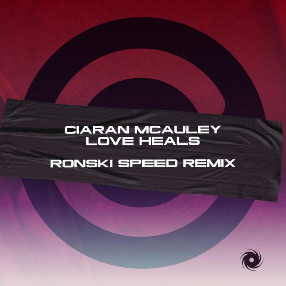 RONSKI SPEED ENCHANTING REMIX OF CIARAN MCAULEY LOVE HEALS