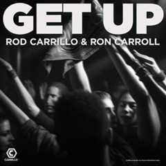 Talking Soulful House with Rod Carrillo and Ron Carroll Alongside ‘Get Up’