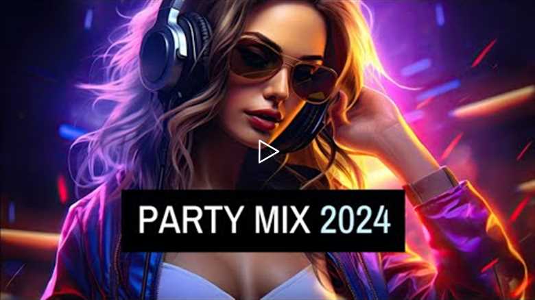 EDM Party Mix 2024 | Best Party Remixes Of Popular Songs
