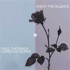 PAUL THOMAS AND CHRISTIAN BURNS COME TOGETHER TO RE-ENVISION ‘ENJOY THE SILENCE’