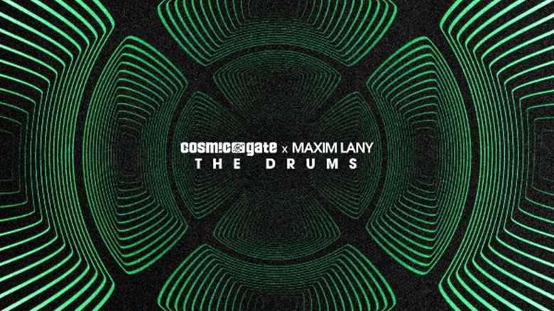 COSMIC GATE X MAXIM LANY RETURN TO WHERE IT ALL BEGAN: ‘THE DRUMS’