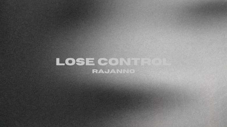 Sounds from the Dark Underground by Rajanno – ‘Lose Control’