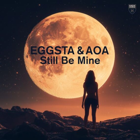 Magik Muzik 1590-0 STILL BE MINE BY EGGSTA and AOA