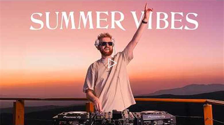 summer vibes - avicii, martin garrix, kygo, david guetta, ellie goulding, ava max, john summit hugel