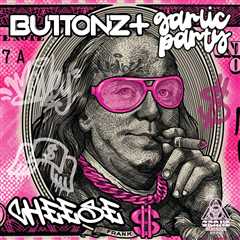 Enter the Lands of BUTTONZ and Garlic Party with ‘Cheese’