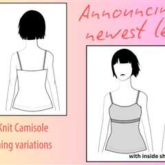 Announcing Our Newest Lesson: Drafting a Knit Camisole