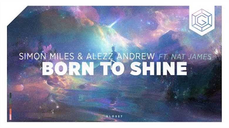 Simon Miles & Alezz Andrew - Born To Shine (feat. Nat James)