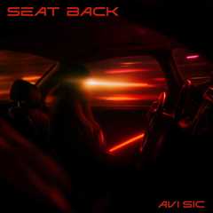 Avi Sic Unleashes Bold New Release ‘Seat Back’, Sho....