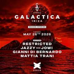 GALACTICA Launches First Ibiza Residency at Eden with Restricted, Jazzy b2b Jowi and More