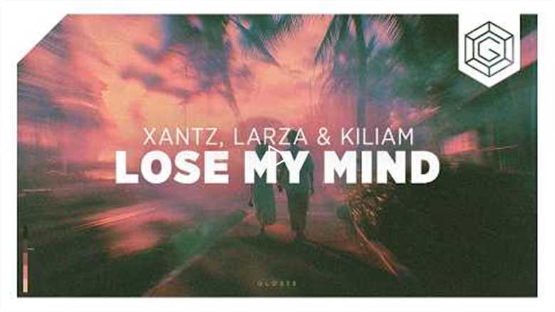XanTz, Larza & KILIAM - Lose My Mind